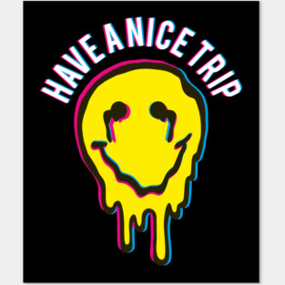 Funny Have a nice Trip Psychedelic Drug Molly MDMA Posters and Art
