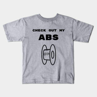Check Out My ABS - Funny 3D Printing Design Kids T-Shirt