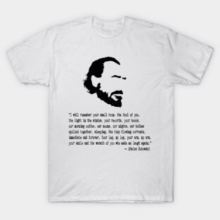 Charles Bukowski Quote T-Shirt