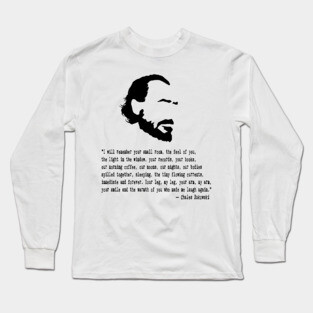 Charles Bukowski Quote Long Sleeve T-Shirt