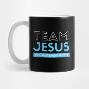 Team Jesus We Already Won Christian Graphic Mug