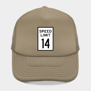 Speed Limit 14 mph Hat