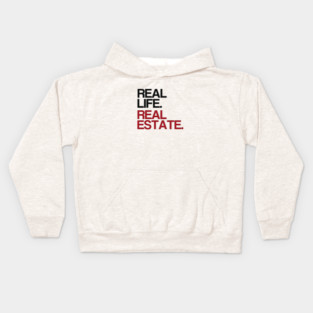 Real Life. Real Estate. Kids Hoodie