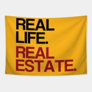 Real Life. Real Estate. Tapestry