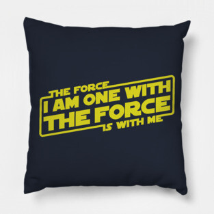 I am One with the Force, The Force is With Me Pillow