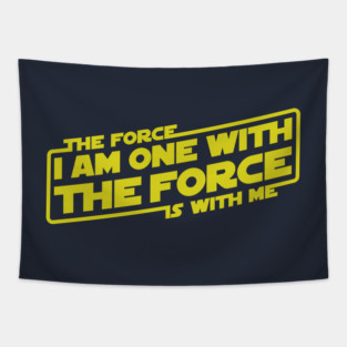 I am One with the Force, The Force is With Me Tapestry