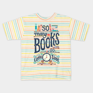 So many books so little time Kids T-Shirt
