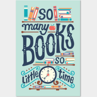 So many books so little time Posters and Art