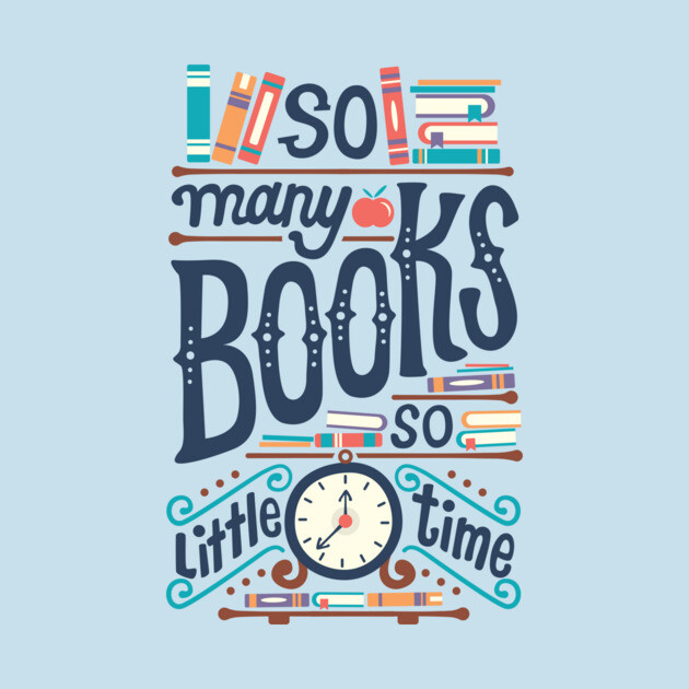 So many books so little time by risarodil