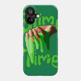 Slime Time Phone Case