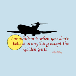 Lanaihilism T-Shirt