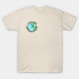 Climate Change Doesn't Believe in U T-Shirt