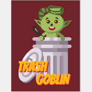Trash Goblin Posters and Art