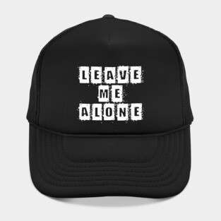 Leave me alone Hat