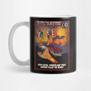 How Exxon, Chevron and Their Buddies Killed The World Mug