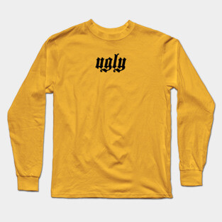 ugly Long Sleeve T-Shirt