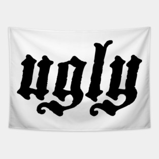 ugly Tapestry