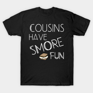 Cousins Have S'more Fun Family Vacation Reunion Shirt Hoodie Sweatshirt T-Shirt