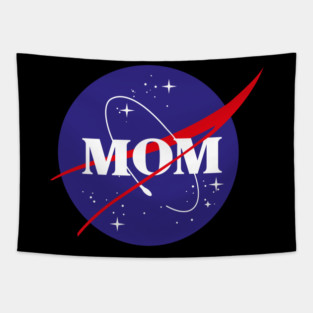 MOTHERS DAY WICCA GIFT FOR MOM: NASA MOM SPACE T-SHIRT Tapestry