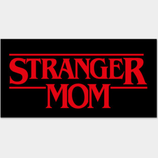 Stranger Mom Posters and Art
