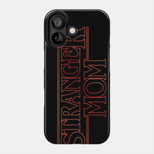 Stranger Mom v2 Phone Case