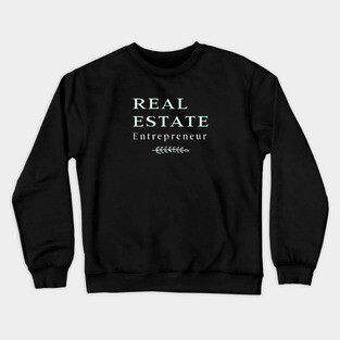 Real Estate Entrepreneur Crewneck Sweatshirt