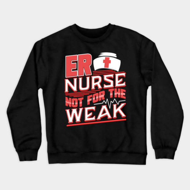 ER Nurse Funny Humor RN Crewneck Sweatshirt by creative