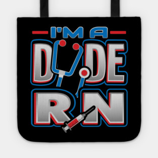 RN Dude Funny Humor Nurse Tote