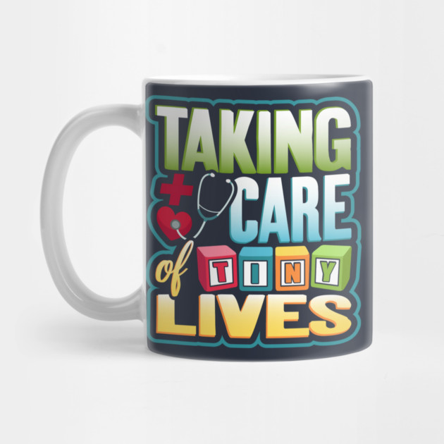 Pediatric Nurse Tiny Lives Care Funny Humor by creative