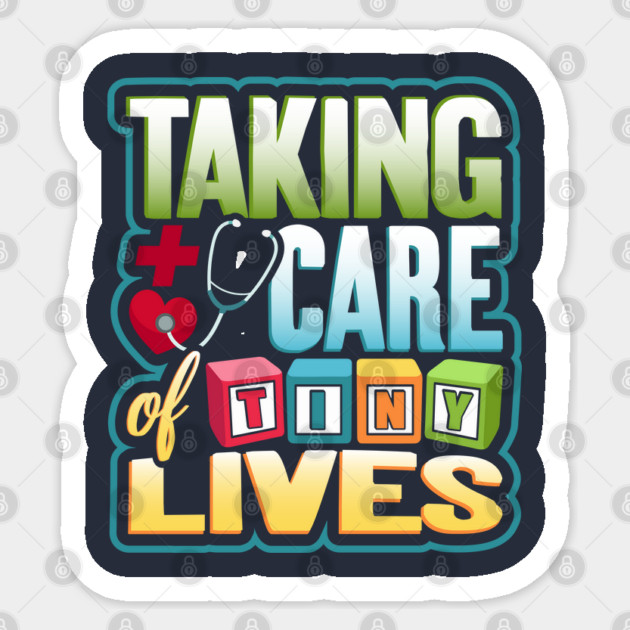 Pediatric Nurse Tiny Lives Care Funny Humor Sticker by creative