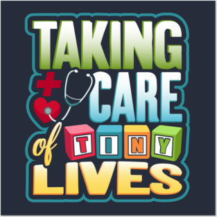Pediatric Nurse Tiny Lives Care Funny Humor Posters and Art
