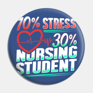 Nursing Student Funny Humor Nurse Pin