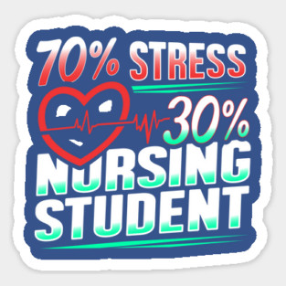 Nursing Student Funny Humor Nurse Sticker