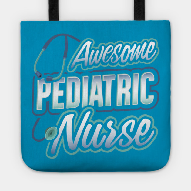 Awesome Pediatric Nurse Funny Humor Tote by creative