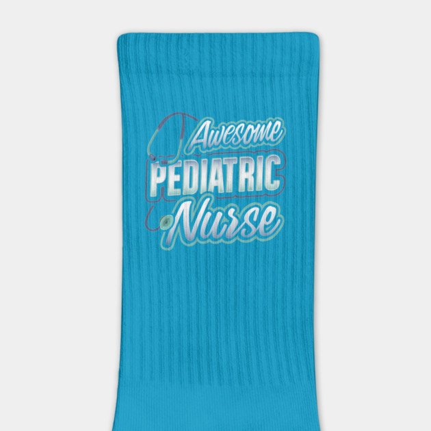 Awesome Pediatric Nurse Funny Humor by creative