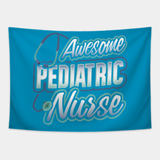 Awesome Pediatric Nurse Funny Humor Tapestry