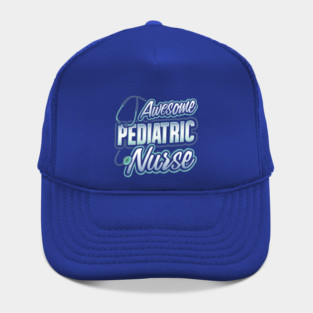 Awesome Pediatric Nurse Funny Humor Hat