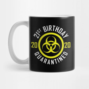 21st Birthday 2020 Quarantined Mug