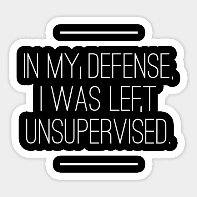 In My Defense I was Left Unsupervised Magnet by logiamerch