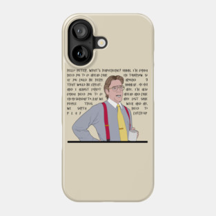 Initech Bill Lumbergh Quote Phone Case