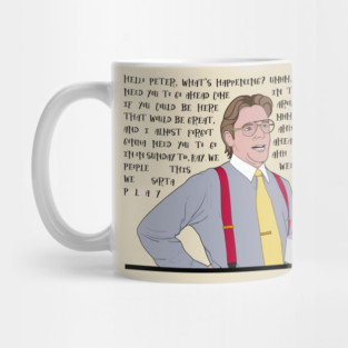 Initech Bill Lumbergh Quote Mug