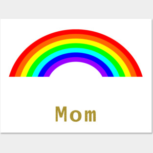 Mom Rainbow for Mothers Day Posters and Art