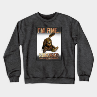 SALVAGED Ware - I'm Fine... Crewneck Sweatshirt