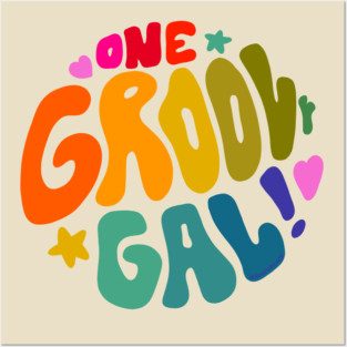 One Groovy Gal Posters and Art