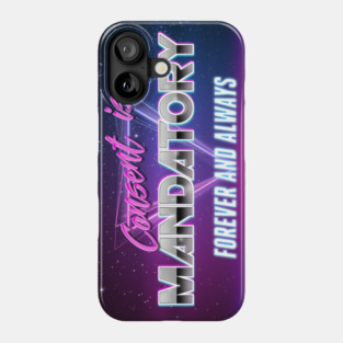Consent is Mandatory Vaporwave Text Phone Case