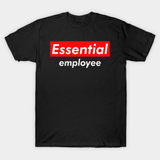 Essential Employee Meme 2020 T-Shirt
