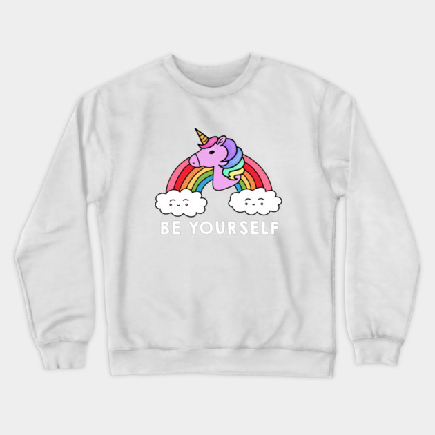 Be Yourself Unicorn Rainbow Crewneck Sweatshirt by logiamerch