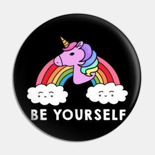 Be Yourself Unicorn Rainbow Pin