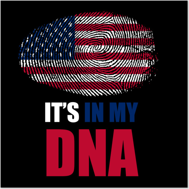 It's in my DNA America USA Wall Art by logiamerch