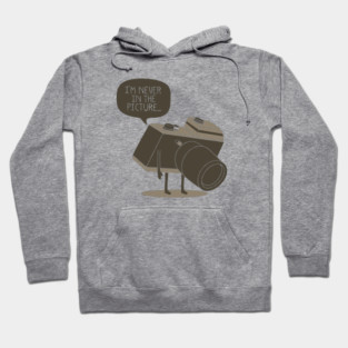 Never in the picture Hoodie